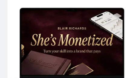 Blair Richards – She’s Monetized